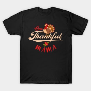 one thankful mama T-Shirt